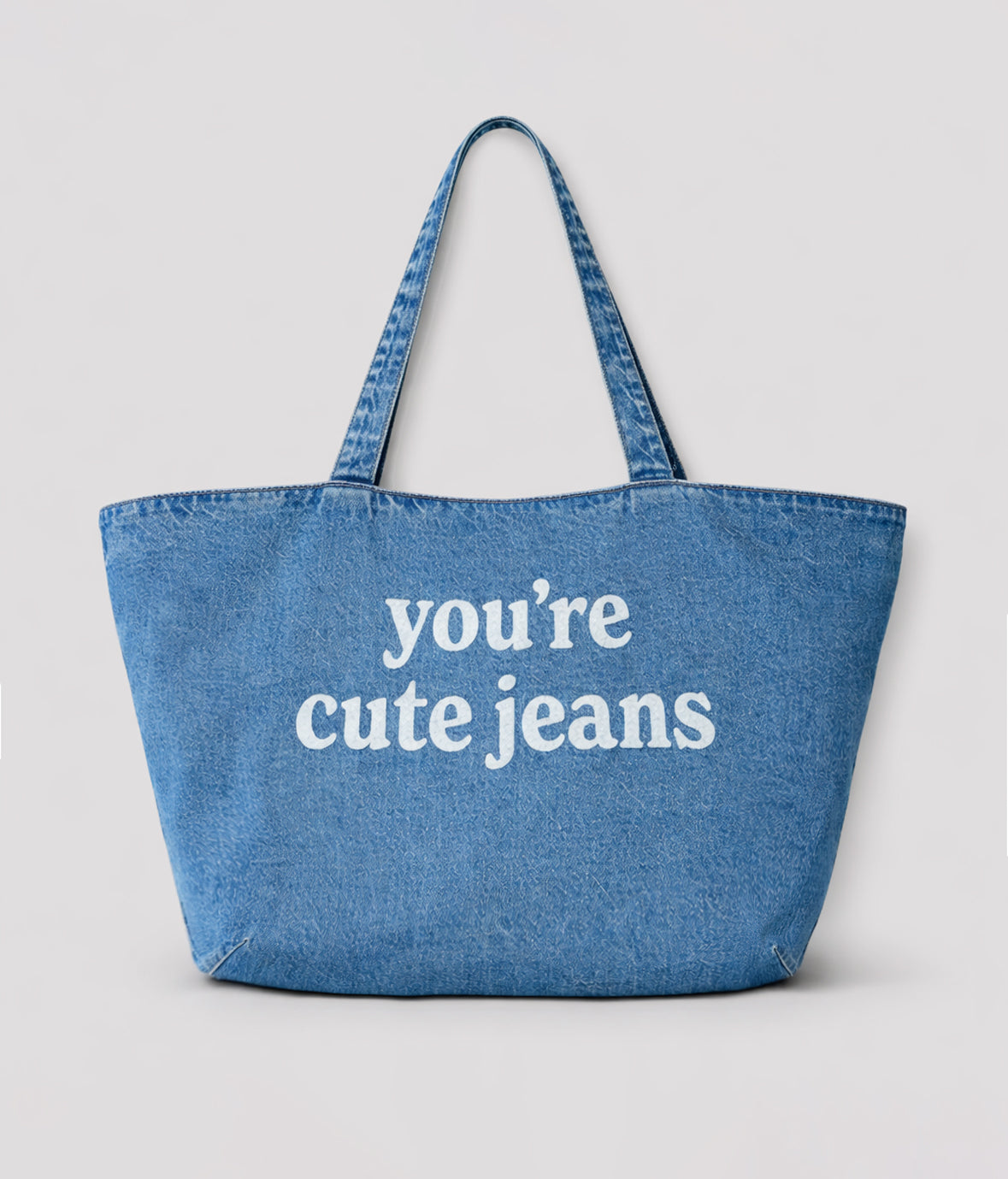 The "You're Cute Jeans" Denim Tote